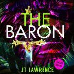 The Baron, JT Lawrence