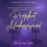 Prophet Muhammad Peace Be Upon Him