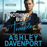 Nothing But Trouble, Ashley Bostock