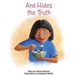 Ana Hides the Truth Voices Leveled Library Readers, Tamera Bryant
