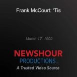 Frank McCourt: 'Tis, PBS NewsHour