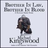 Brother In Law, Brother In Blood, Michael Kingswood