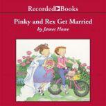 Pinky and Rex Get Married, James Howe