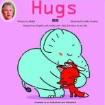 Hugs, Mijika
