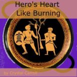Hero's Heart Like Burning, Crystal Carroll