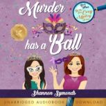 Murder Has a Ball By the Sea Cozy Mystery Series, Shannon Symonds