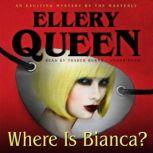 Where Is Bianca?, Ellery Queen