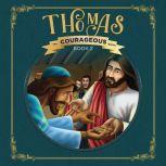 Thomas God's Courageous Missionary