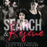 Search and Rescue A Contemporary Reverse Harem Romance Novel, Lucy Felthouse