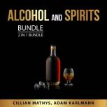 Alcohol and Spirits Bundle, 2 in 1 Bundle, Cillian Mathys