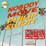 Nobody Move, Philip Elliott