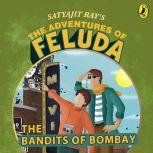 The Adventures Of Feluda: Bandits Of Bombay, Satyajit Ray