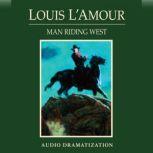 Man Riding West, Louis L'Amour