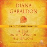 A Leaf on the Wind of All Hallows An Outlander Novella, Diana Gabaldon