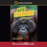 National Geographic Kids Chapters Ape Escapes And More True Stories of Animals Behaving Badly