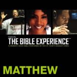 Inspired By ... The Bible Experience Audio Bible - Today's New International Version, TNIV: (29) Matthew, Full Cast