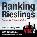 Ranking Rieslings from the Finger Lakes Vine Talk Episode 102