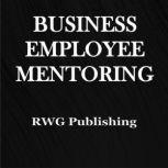Business Employee Mentoring, RWG Publishing