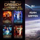 The Cassidy Chronicles Sampler A Compilation of The Cassidy Chronicles Series, Volumes 1, 2, 3, and 4, Adam Gaffen