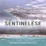 Sentinelese, The: The History of the Uncontacted People on North Sentinel Island