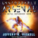 Unstoppable Arsenal, Jeffery H. Haskell