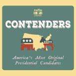 Contenders: America's Most Original Presidential Candidates