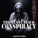 The Men in Black Conspiracy, Raphael Terra