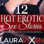 12 Hot Erotic Sex Stories Gangbang, BDSM, Lesbian First Time sex and More...