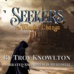 Seekers: The Winds of Change, Troy Knowlton