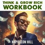 The Think and Grow Rich Workbook, Napoleon Hill
