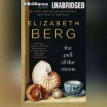The Pull of the Moon, Elizabeth Berg