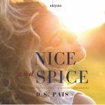 Nice and Spice, D.S. Pais