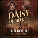 Daisy de Melker Hiding among killers in the City of Gold, Ted Botha
