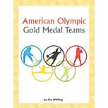 American Olympic Gold Medal Teams Voices Leveled Library Readers, Rick Helwig