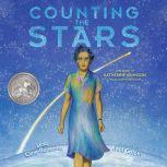 Counting the Stars The Story of Katherine Johnson, NASA Mathematician, Lesa Cline-Ransome