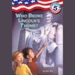 Capital Mysteries #5: Who Broke Lincoln's Thumb?