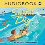 Surfer Dog, Eric Walters