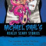 The Monster in the Mailbox And Other Scary Tales, Michael Dahl
