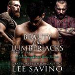 Beauty and the Lumberjacks A contemporary reverse harem romance