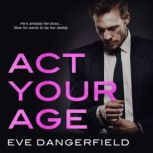 Act Your Age, Eve Dangerfield