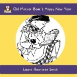 Old Mother Bear's Happy New Year, Laura Rountree Smith