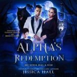 Alpha's Redemption My Luna Has A Son, Jessica Hall