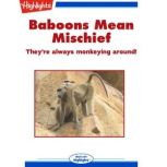 Baboons Mean Mischief, Cecil Dzwowa