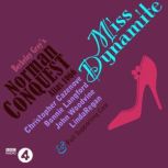 Miss Dynamite A Norman Conquest Thriller: A Full-Cast BBC Radio Drama, Mr Punch