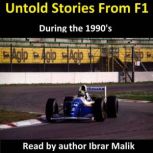 Untold Stories From F1 During the 1990's