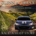 Race! A Hei$t Story, Glenn A. Bruce
