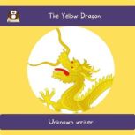 The Yellow Dragon, Unknown writer