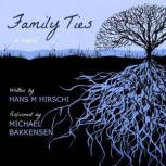 Family Ties, Hans M Hirschi