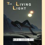 The Living Light, Maria Isabel Pita