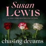 Chasing Dreams The glamorous, gripping novel from the Sunday Times bestseller, Susan Lewis